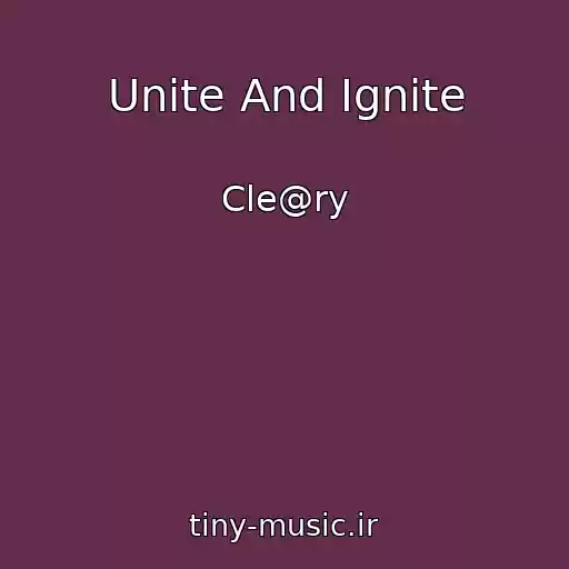 کاور آهنگ Unite And Ignite از Cle@ry