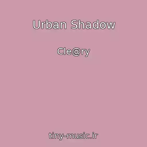 کاور آهنگ Urban Shadow از Cle@ry