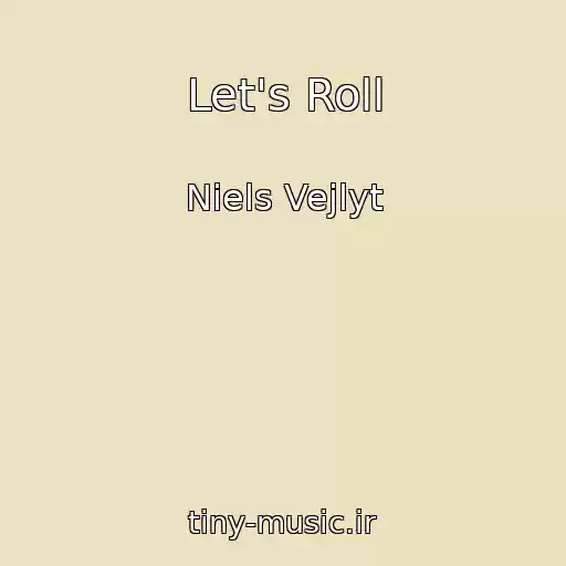 کاور آهنگ Let's Roll از Niels Vejlyt