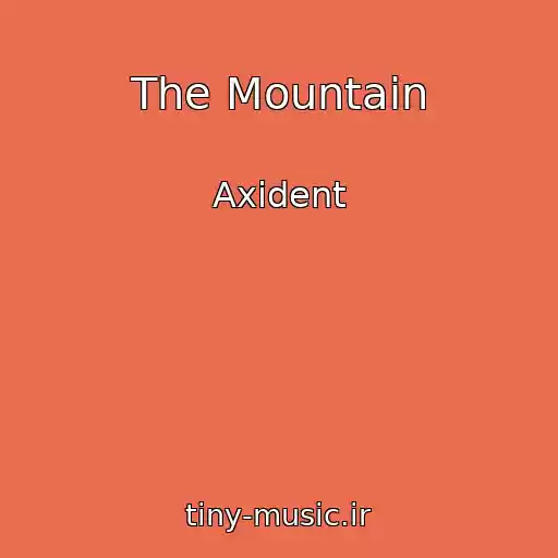 کاور آهنگ The Mountain از Axident