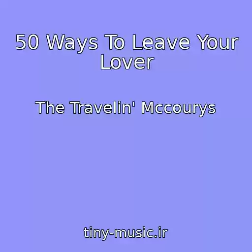 کاور آهنگ 50 Ways To Leave Your Lover از The Travelin' Mccourys