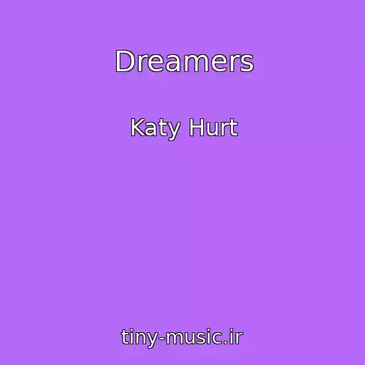 کاور آهنگ Dreamers از Katy Hurt