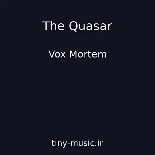 کاور آهنگ The Quasar از Vox Mortem