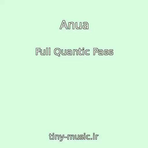 کاور آهنگ Anua از Full Quantic Pass