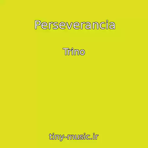 کاور آهنگ Perseverancia از Trino