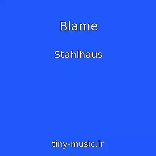 کاور آهنگ Blame از Stahlhaus