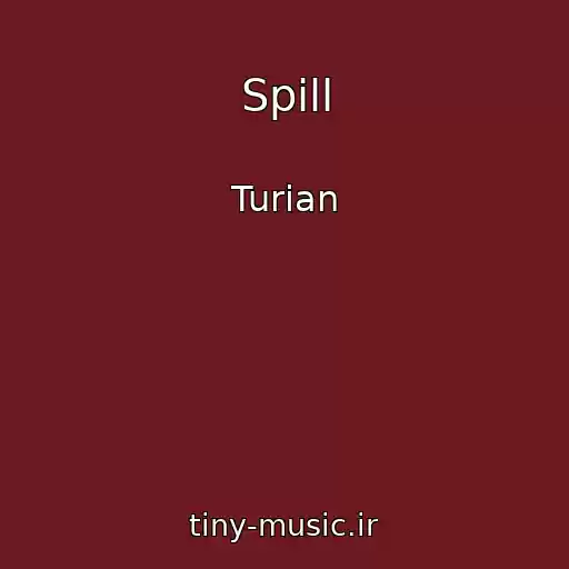 کاور آهنگ Spill از Turian