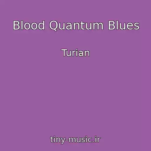 کاور آهنگ Blood Quantum Blues از Turian