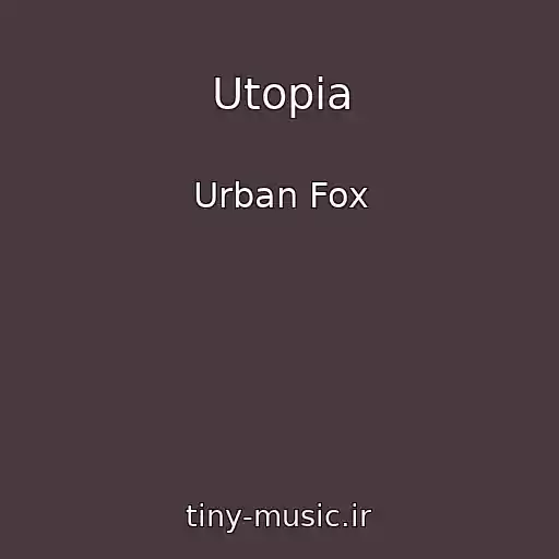 کاور آهنگ Utopia از Urban Fox