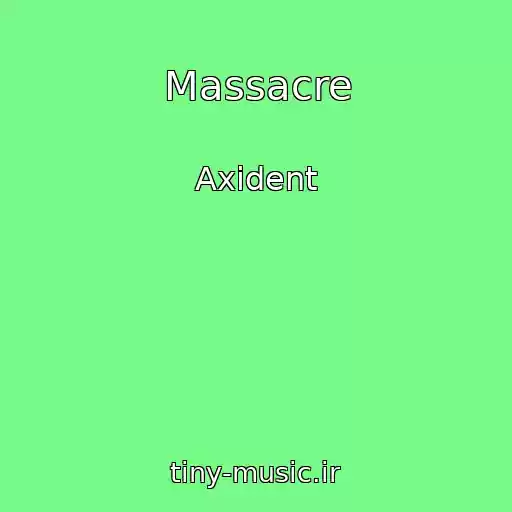 کاور آهنگ Massacre از Axident