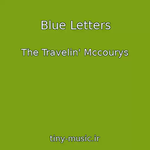 کاور آهنگ Blue Letters از The Travelin' Mccourys
