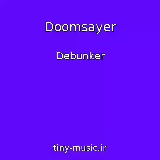 کاور آهنگ Doomsayer از Debunker