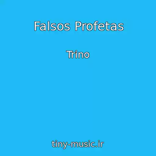 کاور آهنگ Falsos Profetas از Trino