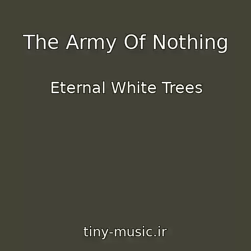 کاور آهنگ The Army Of Nothing از Eternal White Trees