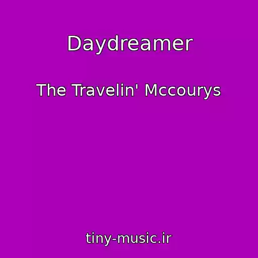 کاور آهنگ Daydreamer از The Travelin' Mccourys