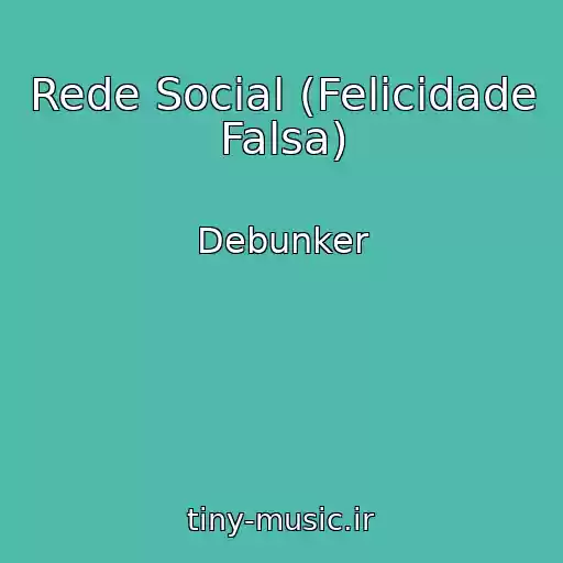 کاور آهنگ Rede Social (Felicidade Falsa) از Debunker