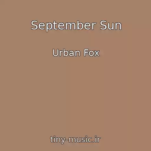 کاور آهنگ September Sun از Urban Fox