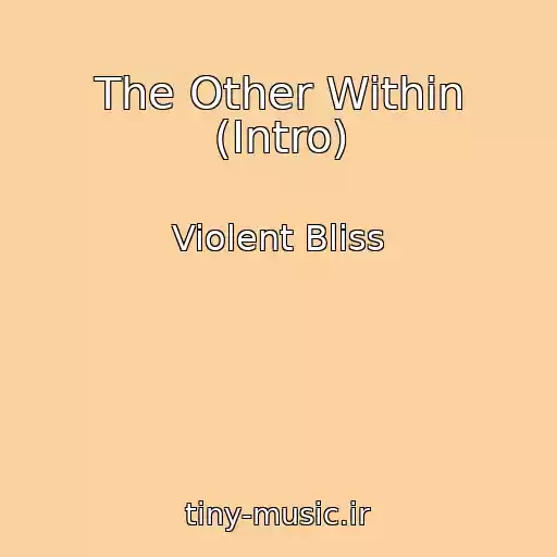 کاور آهنگ The Other Within (Intro) از Violent Bliss