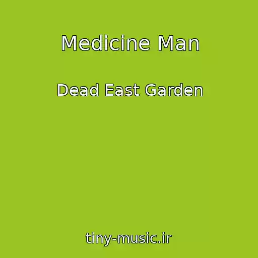 کاور آهنگ Medicine Man از Dead East Garden
