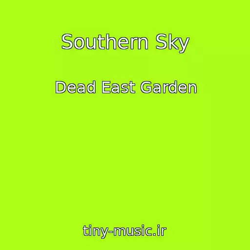 کاور آهنگ Southern Sky از Dead East Garden