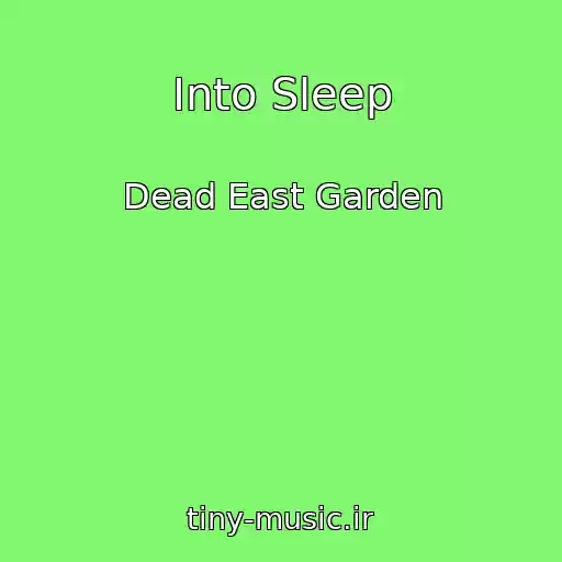 کاور آهنگ Into Sleep از Dead East Garden