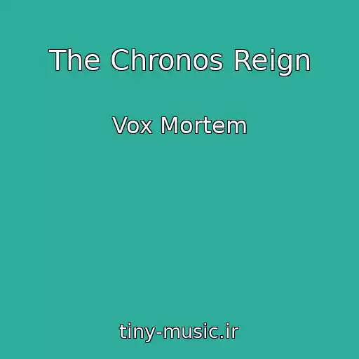کاور آهنگ The Chronos Reign از Vox Mortem