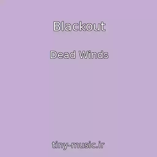کاور آهنگ Blackout از Dead Winds