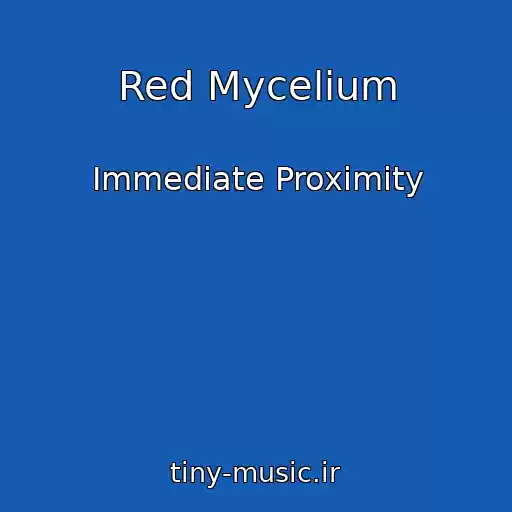 کاور آهنگ Red Mycelium از Immediate Proximity
