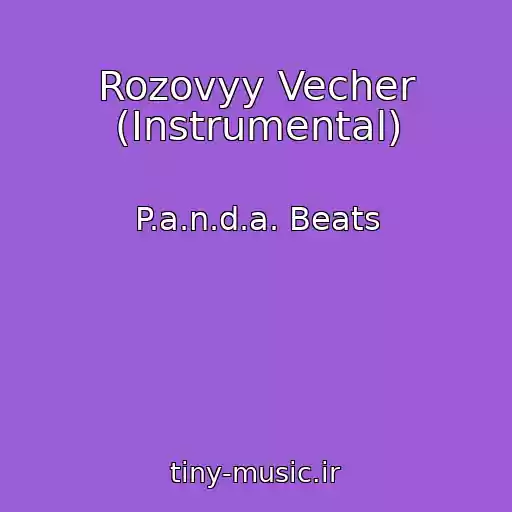 کاور آهنگ Rozovyy Vecher (Instrumental) از P.a.n.d.a. Beats