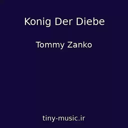 کاور آهنگ Konig Der Diebe از Tommy Zanko