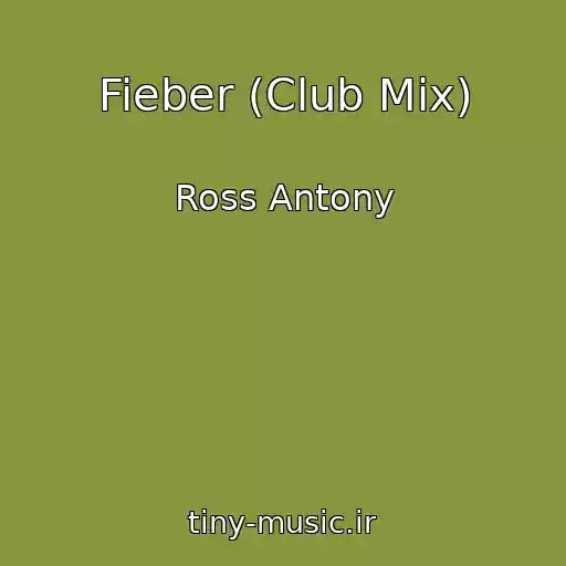 کاور آهنگ Fieber (Club Mix) از Ross Antony