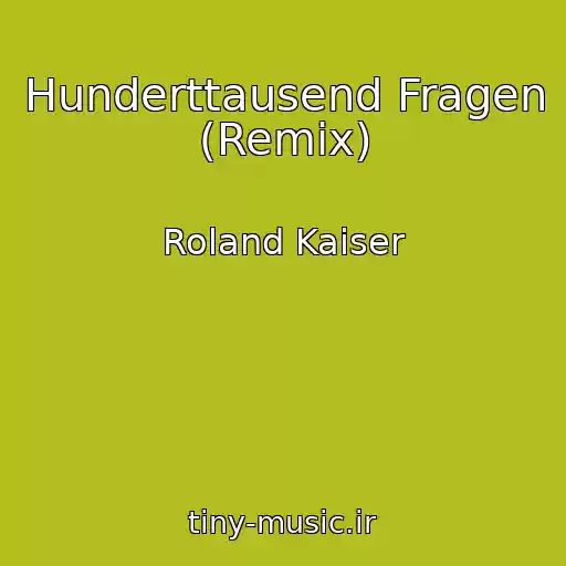 کاور آهنگ Hunderttausend Fragen (Remix) از Roland Kaiser