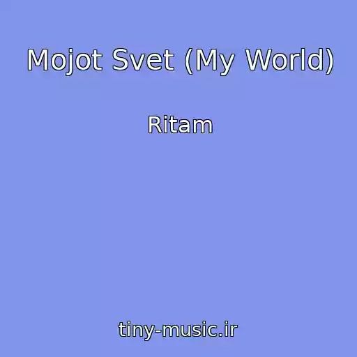 کاور آهنگ Moјot Svet (My World) از Ritam