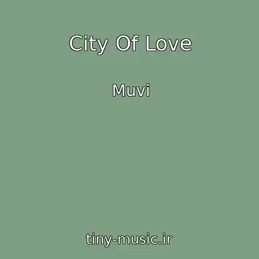 کاور آهنگ City Of Love از Muvi