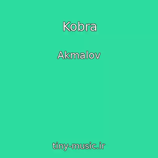 کاور آهنگ Kobra از Akmalov