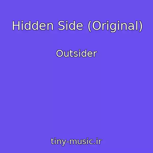 کاور آهنگ Hidden Side (Original) از Outsider