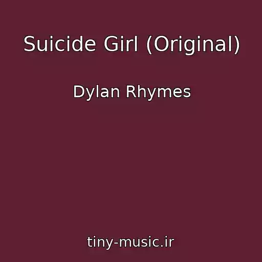 کاور آهنگ Suicide Girl (Original) از Dylan Rhymes