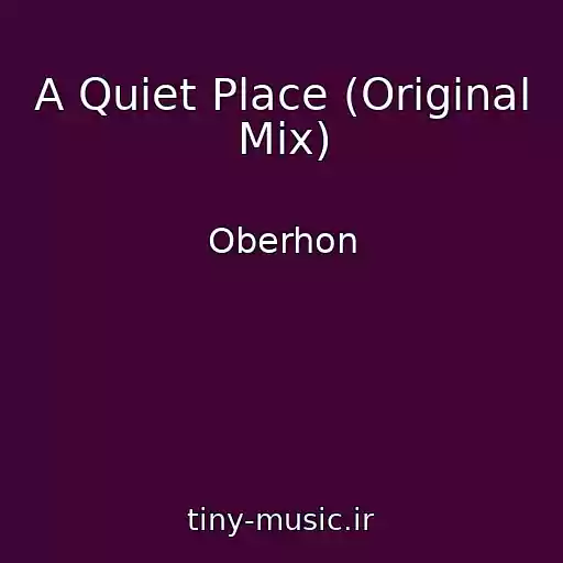 کاور آهنگ A Quiet Place (Original Mix) از Oberhon
