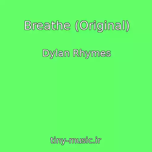 کاور آهنگ Breathe (Original) از Dylan Rhymes