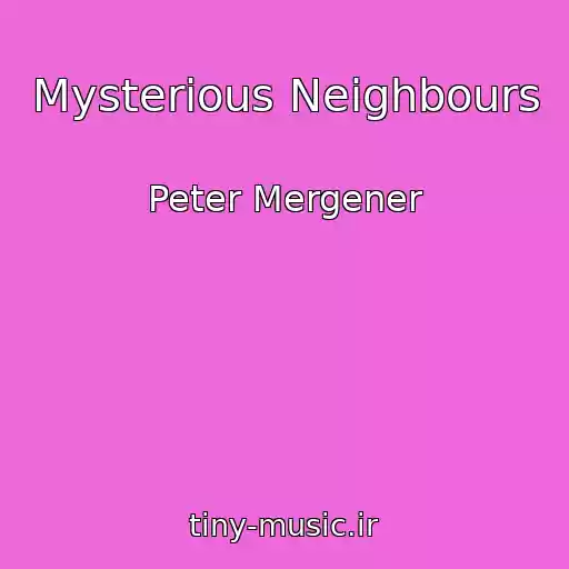 کاور آهنگ Mysterious Neighbours از Peter Mergener