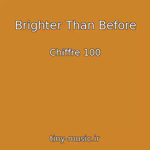 کاور آهنگ Brighter Than Before از Chiffre 100