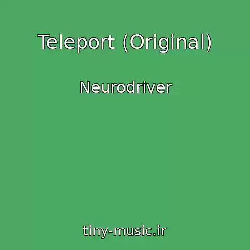 کاور آهنگ Teleport (Original) از Neurodriver