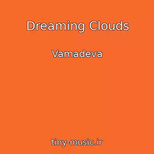 کاور آهنگ Dreaming Clouds از Vamadeva
