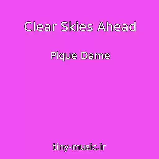 کاور آهنگ Clear Skies Ahead از Pique Dame