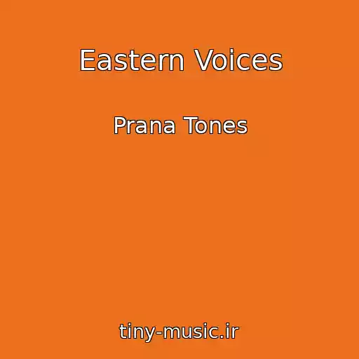 کاور آهنگ Eastern Voices از Prana Tones