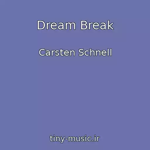 کاور آهنگ Dream Break از Carsten Schnell