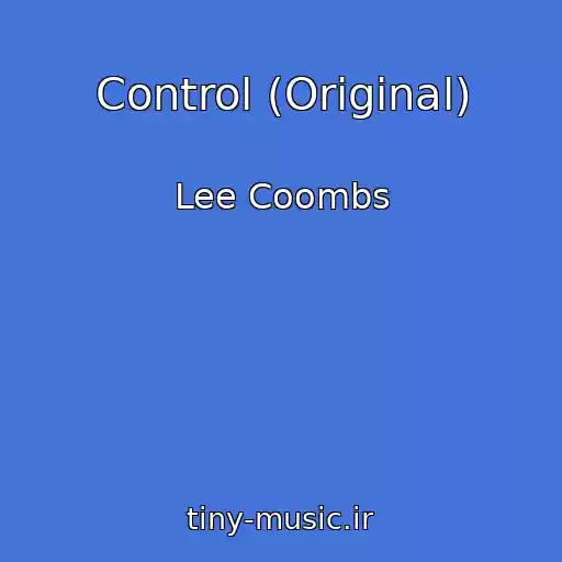 کاور آهنگ Control (Original) از Lee Coombs