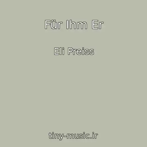 کاور آهنگ Für Ihm Er از Eli Preiss