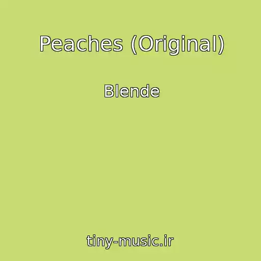 کاور آهنگ Peaches (Original) از Blende