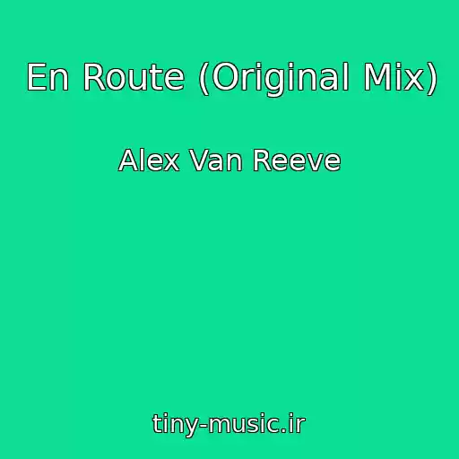 کاور آهنگ En Route (Original Mix) از Alex Van Reeve